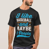 Ik Hou Van Honkbal En Misschien 3 Mensen T-Shirt (Voorkant)