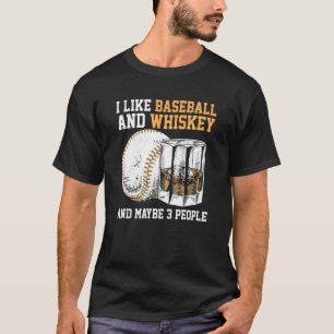Ik hou van honkbal en whisky en misschien wel 3 me t-shirt