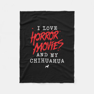 Ik hou van horrorfilms en mijn Chihuahua Dog-eigen Fleece Deken