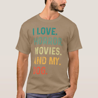 Ik hou van horrorfilms en mijn hond retro vintage t-shirt
