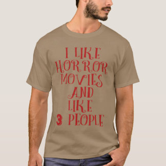Ik Hou Van Horrorfilms En Misschien 3 Personen ret T-shirt