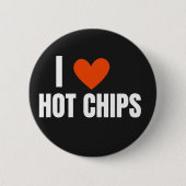 Ik hou van hot chips grappige nieuwigheid ronde button 5,7 cm (Voorkant)