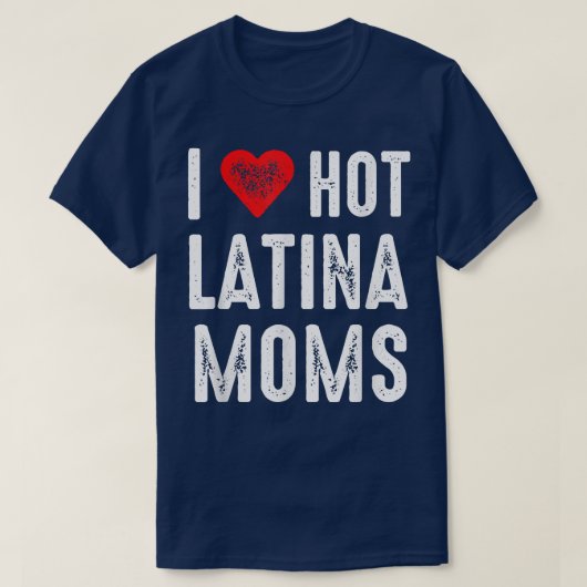 Ik hou van Hot Latina Moms T-shirt (Design voorkant)