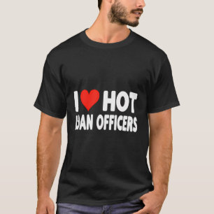 Ik hou van Hot Loan Officers Hart - Hypotheek Bank T-shirt