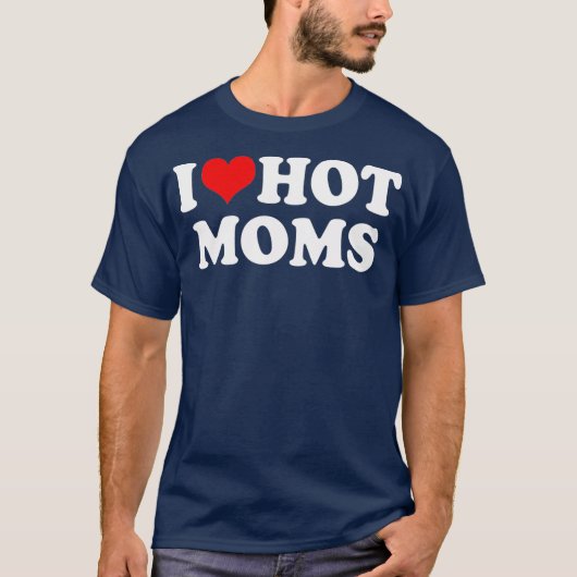 Ik hou van Hot Moms Red Heart Hot Moeder Trends T-shirt (Voorkant)