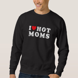 Ik hou van Hot Moms Red Heart Love Moms Moeder Coo Trui