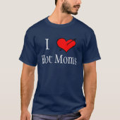Ik hou van Hot Moms T-shirt (Voorkant)