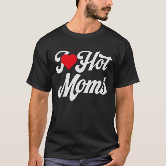 Ik hou van Hot Moms T-shirt (Voorkant)