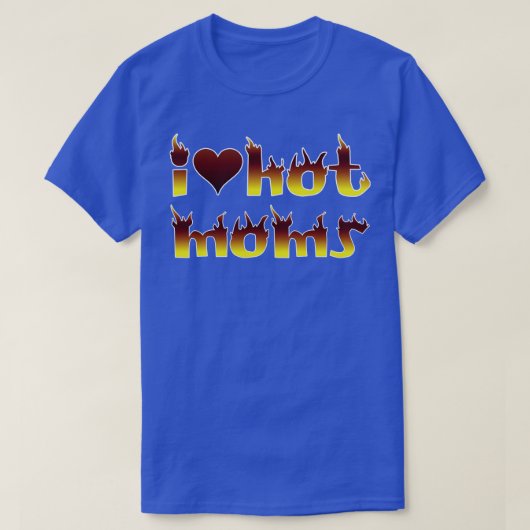 Ik hou van Hot Moms T-shirt (Design voorkant)