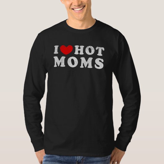 Ik hou van Hot Moms T-shirt (Voorkant)