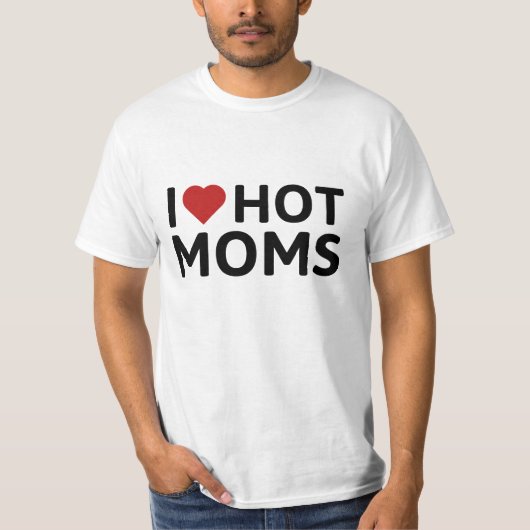 Ik hou van Hot Moms T-shirt (Voorkant)