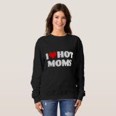 Ik hou van Hot Moms Trui (Voorkant volledig)
