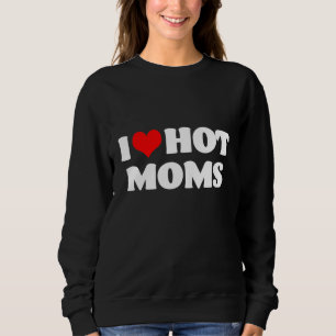 Ik hou van Hot Moms Trui