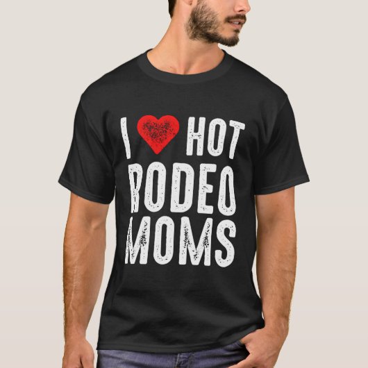 Ik hou van Hot Rodeo Moms T-shirt (Voorkant)