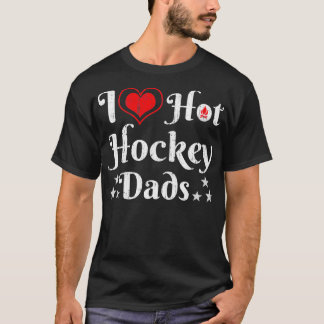 Ik hou van hothockeydads Hockey-liefhebbers T-shirt