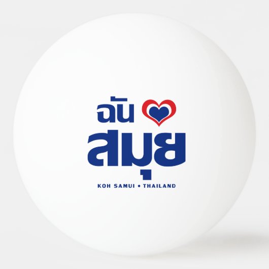 Ik hou van (houd) Koh Samui ❤ Thailand Pingpongbal (Voorkant)