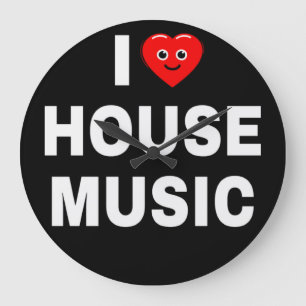 IK HOU VAN HOUSE MUSIC WITTE LETTERS ZWARTE ACHTER GROTE KLOK