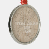 Ik hou van hout dat bruin Hakuna Matata is Metalen Ornament (Rechts)