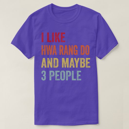 Ik hou van Hwa Rang Doe misschien 3 mensen T-shirt (Design voorkant)