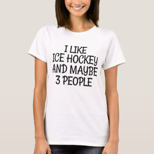 Ik hou van Ice Hockey en misschien 3 mensen T-shirt