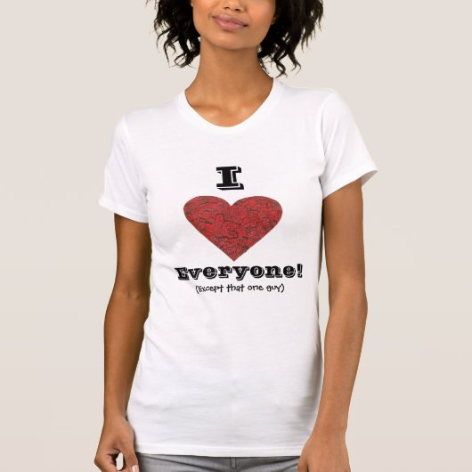 Ik hou van iedereen... t-shirt (Voorkant)