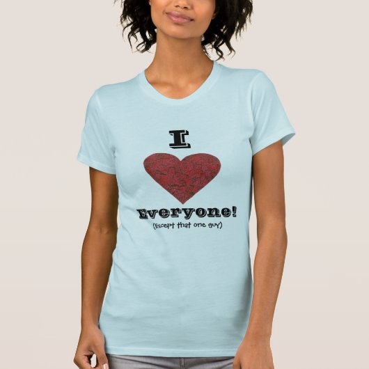 Ik hou van iedereen... t-shirt (Voorkant)