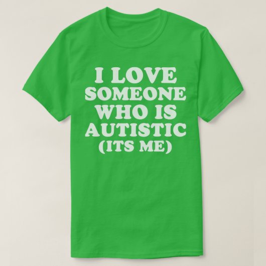 Ik hou van iemand die Autistic Pride Funny Autisme T-shirt (Design voorkant)