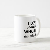 Ik hou van iemand die een abortus had koffiemok (Voorkant rechts)
