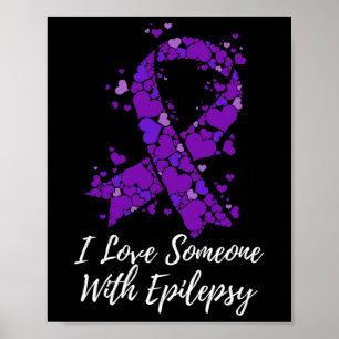 Ik hou van iemand die epilepsie bestrijdt poster