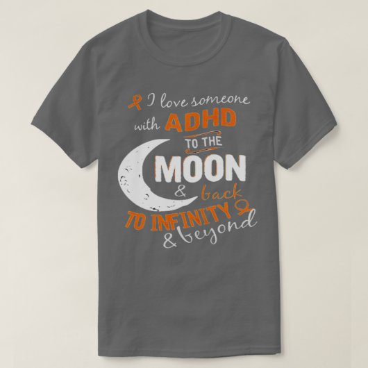 Ik hou van iemand met ADHD aan de Moon amp. T-shirt (Design voorkant)