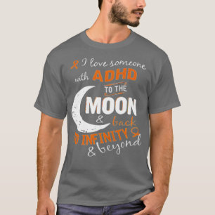 Ik hou van iemand met ADHD aan de Moon amp. T-shirt