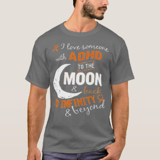 Ik hou van iemand met ADHD aan de Moon amp. T-shirt