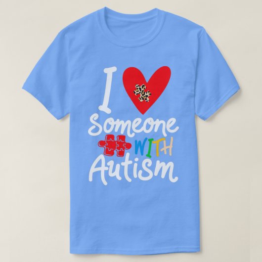 Ik hou van iemand met Autism Awareness Leopard Hea T-shirt (Design voorkant)
