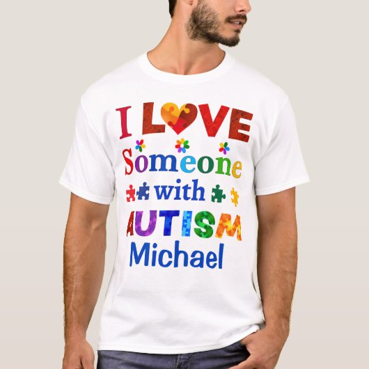 Ik hou van iemand met AUTISM T-shirt (Voorkant)