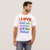 Ik hou van iemand met AUTISM T-shirt (Voorkant volledig)