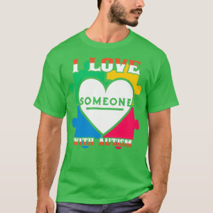 Ik hou van iemand met Autisme Autisme-bewustzijn T-shirt