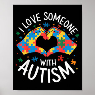 Ik hou van iemand met Autisme Bewustzijn Vrouwen A Poster