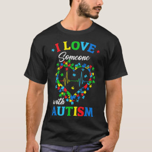 Ik hou van iemand met Autisme Man Women Kind T-shirt