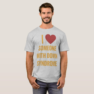 Ik hou van iemand met Down Syndrome T-Shirt