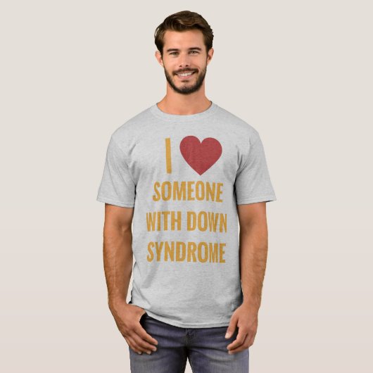 Ik hou van iemand met Down Syndrome T-Shirt (Voorkant volledig)