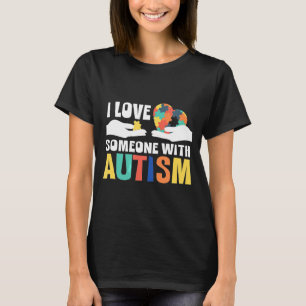 Ik hou van iemand met een Autististisch Motivatie T-shirt