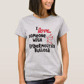 Ik hou van iemand met Epidermolysis Bullosa Shirt (Voorkant)