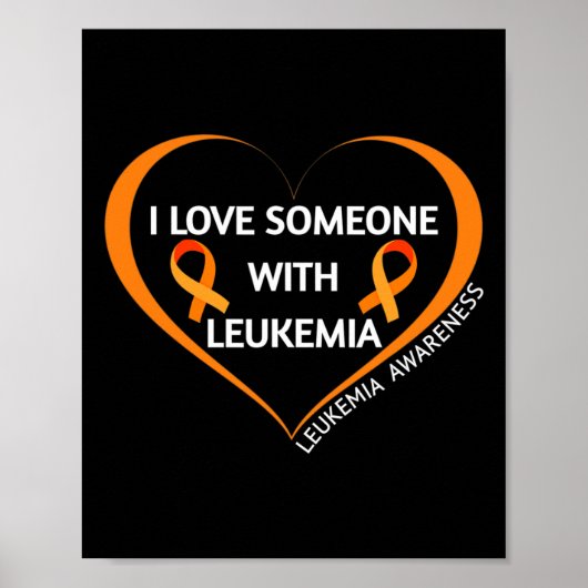Ik hou van iemand met leukemie Geweldige leukemie Poster (Voorkant)
