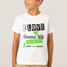 Ik hou van iemand met lymfoom t-shirt