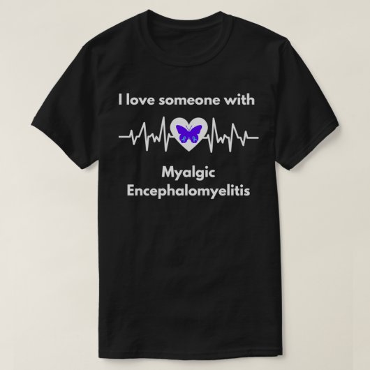 Ik hou van iemand met myalgische encefalomyelitis  t-shirt (Design voorkant)