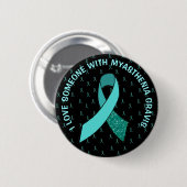 Ik hou van iemand met Myasthenia Gravis Button (Voorkant /achterkant)