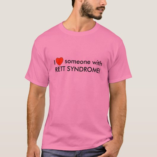 Ik hou van iemand met RETT SYNDROME! T-shirt (Voorkant)