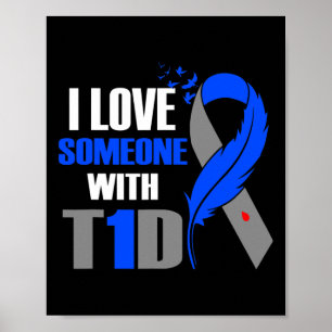 Ik hou van iemand met T1D type 1 diabetes Poster