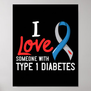 Ik hou van iemand met type 1 diabetes gift Diabeti Poster