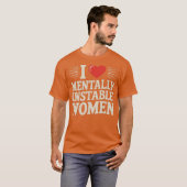 Ik hou van instabiele vrouwen t-shirt (Voorkant volledig)